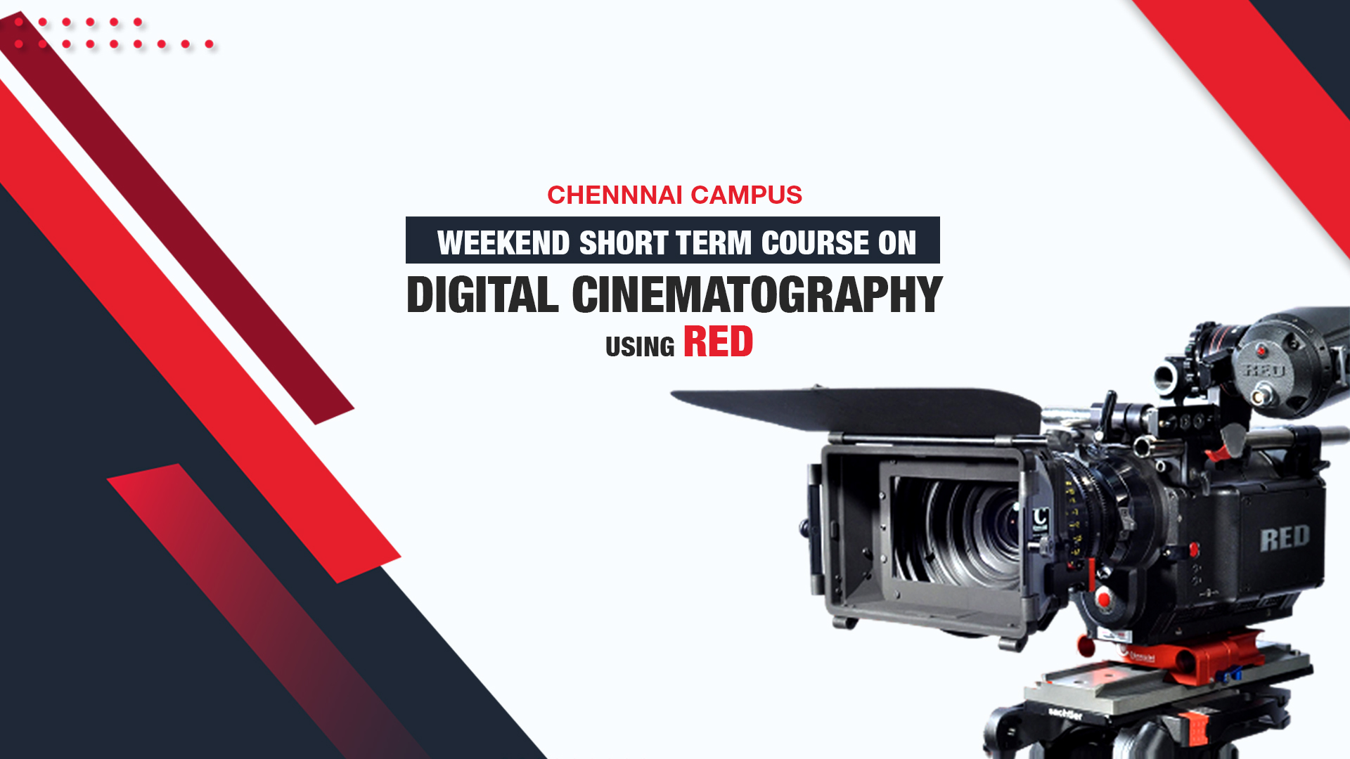 Digital Cinematography Using Red L V Prasad College of Media Studies